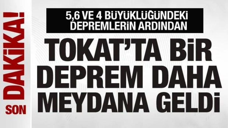 Tokat'ta peş peşe depremler: 4,4 büyüklüğünde bir deprem daha!