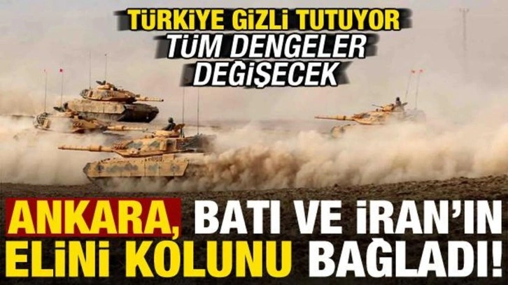 Türkiye gizli tutuyor, dengeler değişecek! Ankara, Batı ve İran'ın elini kolunu bağladı