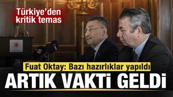 Türkiye'den ABD'de kritik temas! Fuat Oktay: Bazı hazırlıklar yapıldı! Artık zamanı geldi