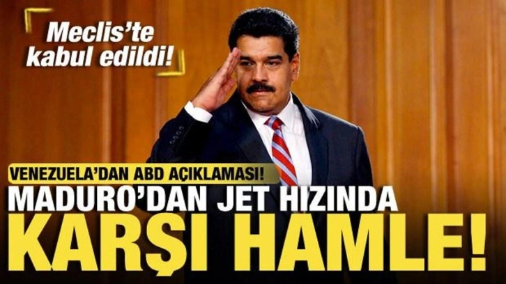 Venezuela'dan ABD açıklaması! Maduro'dan karşı hamle! Meclis'te kabul edildi