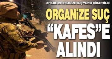 37 ilde eş zamanlı olarak düzenlenen “Kafes-18 Operasyonu”nda 39 organize suç yapısı çökertildi