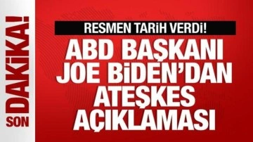 ABD Başkanı Biden'dan son dakika ateşkes açıklaması! Tarih verdi