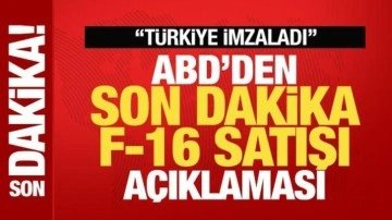 ABD: Türkiye F-16 satış kabul mektubunu imzaladı!