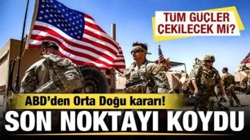 ABD'den Orta Doğu kararı! Pentagon tüm güçlerin çekilme olasılığına noktayı koydu