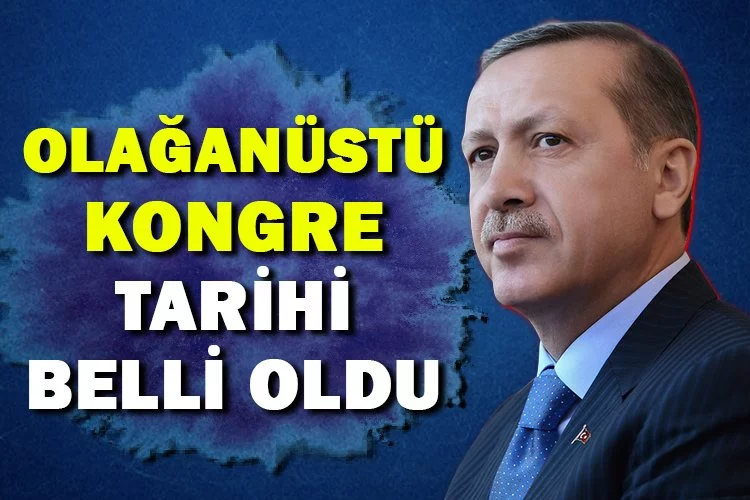 AK Parti Olağanüstü Kongre tarihi belli oldu