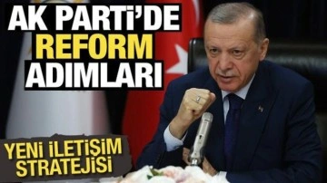 AK Parti'de reform adımları