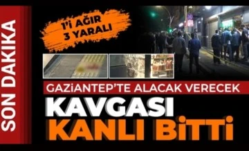 Alacak verecek kavgası kanlı bitti: 1’i ağır, 3 yaralı   