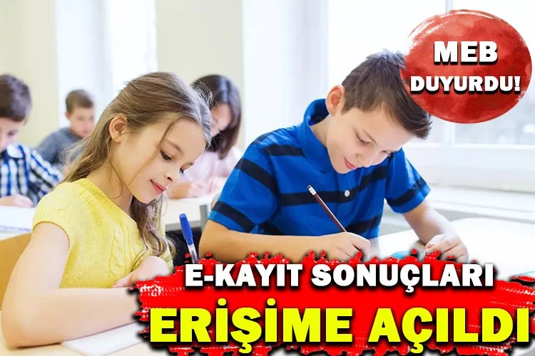 Ana sınıfı ilkokul ve ortaokula başlayacak öğrencilerin e-Kayıt sonuçları açıklandı