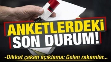 Anketlerde son durum! Dikkat çeken açıklama: Gelen rakamlar...