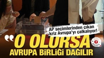 AP seçimlerinden çıkan kriz Avrupa’yı çalkalıyor! ‘Yeni Brexit süreci AB'yi dağıtır'