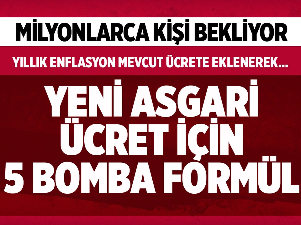 Asgari ücret için masadaki 5 formül! Yeni asgari ücret ne kadar olacak?