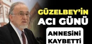 Asım Güzelbey'in Acı Günü : Annesini kaybetti 