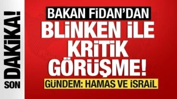 Bakan Fidan, Blinken ile görüştü