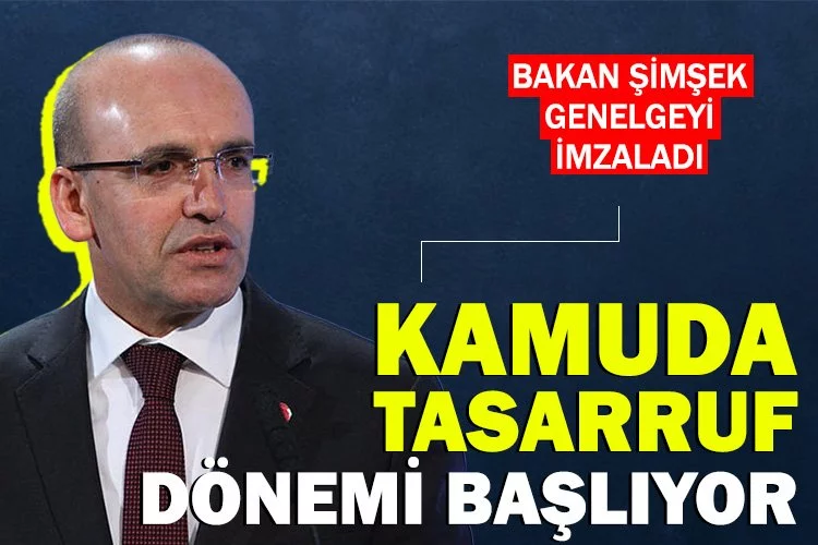 Bakan Şimşek'ten kamu kurumlarına &quot;tasarruf&quot; genelgesi