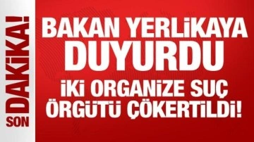 Bakan Yerlikaya duyurdu: Eş zamanlı operasyonla iki organize suç örgütü çökertildi!