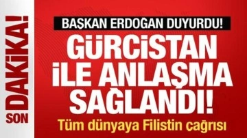 Başkan Erdoğan duyurdu! Gürcistan ile anlaşma sağlandı! Tüm dünyaya Filistin çağrısı