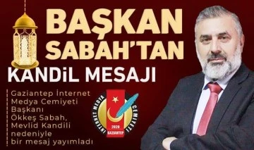 BAŞKAN SABAH’TAN KANDİL MESAJI