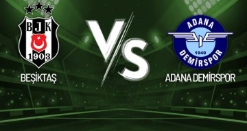 Beşiktaş - Adana Demirspor Maçı Canlı Anlatım