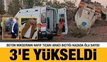 Beton mikserinin hafif ticari aracı biçtiği kazada ölü sayısı 3’e yükseldi