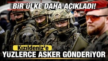 Bir ülke daha açıkladı! Kızıldeniz'e yüzlerce asker gönderiyor