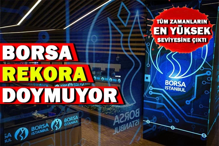 Borsa günün ilk yarısında rekor seviyeyi gördü