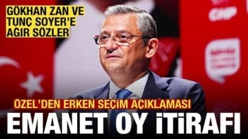 CHP lideri Özel'den erken seçim açıklaması! Tunç Soyer ve Gökhan Zan'a ağır eleştiri