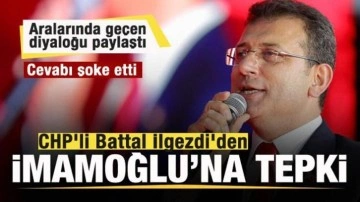 CHP'li Battal İlgezdi'den İmamoğlu'na tepki! Aralarında geçen diyaloğu paylaştı