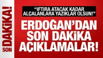 Cumhurbaşkanı Erdoğan'dan son dakika açıklaması