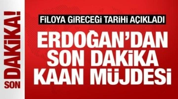 Cumhurbaşkanı Erdoğan'dan son dakika KAAN açıklaması! Tarih verdi