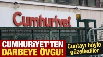 Cumhuriyet’ten ‘askeri darbe’ye övgü! Cuntayı böyle güzellediler