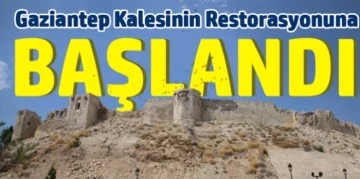 Depremde hasar alan tarihi Gaziantep Kalesinin restorasyonuna başlandı