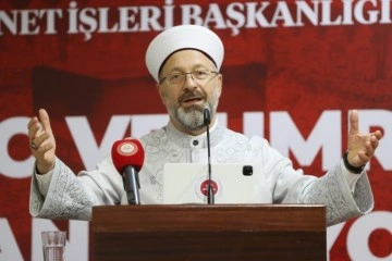 Diyanet İşleri Başkanı Erbaş: “İslam, insanlar yeryüzünde adaletle davransın diye gönderildi”