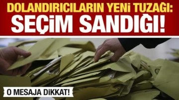 Dolandırıcıların yeni tuzağı: Seçim sandığı! Sakın açmayın...