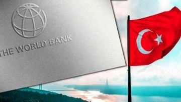 Dünya Bankasından Türkiye açıklaması! Anlaşmanın detayları paylaşıldı