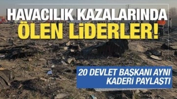 Dünyada çok sayıda ülkenin lideri havacılık kazalarında öldü