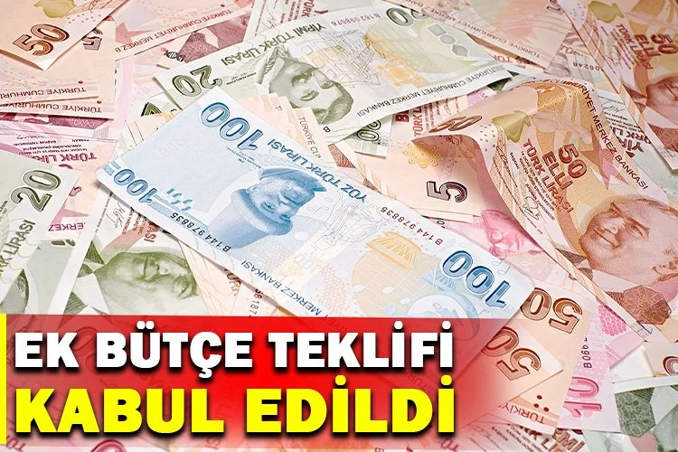 Ek bütçe teklifi kabul edildi