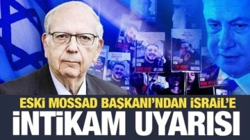 Eski MOSSAD Başkanı'ndan İsrail'e İran uyarısı