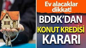 Ev Alacaklar Dikkat! BDDK, Konut Kredi Sınırını Açıkladı! Konut Kredisi Ne Kadar Olacak?