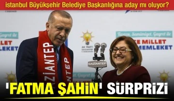 ‘Fatma Şahin’ sürprizi… İstanbul Büyükşehir Belediye Başkanlığına aday mı oluyor?