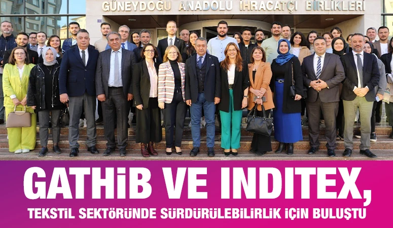 GATHİB ve INDITEX, Tekstil Sektöründe Sürdürülebilirlik İçin Buluştu