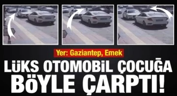 Gaziantep’te lüks otomobilin çarptığı çocuk ağır yaralandı