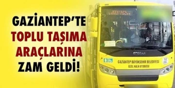 Gaziantep'te toplu taşımaya zam