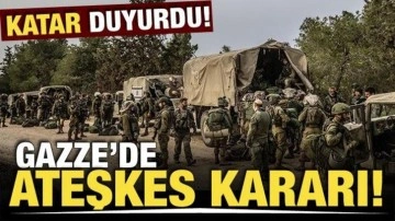 Gazze'de ateşkes kararı! Katar duyurdu