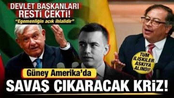 Güney Amerika'da kriz! Devlet Başkanları resti çekti! Tüm ilişkiler askıya alındı