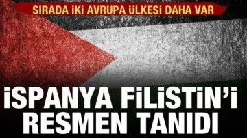 Hükümet Sözcüsü açıkladı: İspanya, Filistin Devleti'ni resmen tanıdı