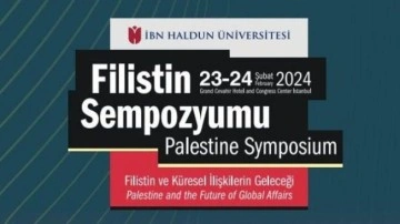 İbn Haldun Üniversitesi 'Filistin Sempozyumu' düzenliyor