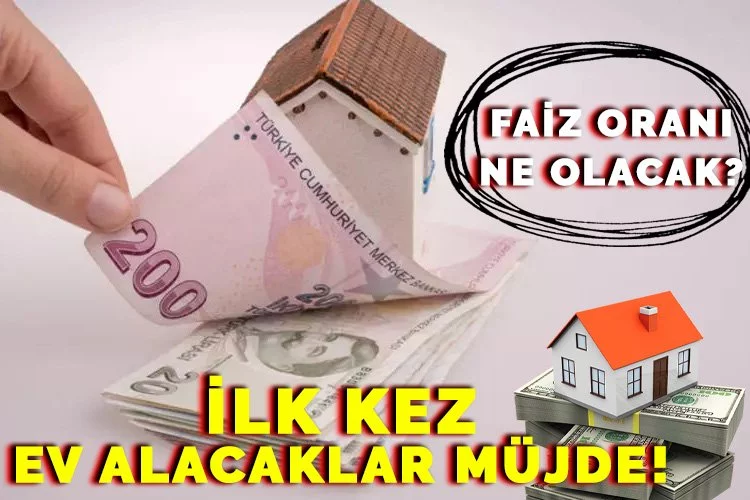 İlk kez ev alacaklara güzel haber