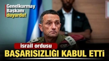 İsrail Genelkurmay Başkanı ilan etti: Başarısız olduk!