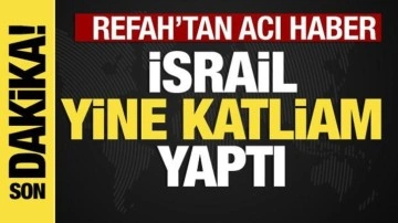 İsrail Refah'ta yine katliam yaptı