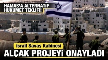 İsrail Savaş Kabinesi alçak projeyi onayladı! Hamas'a yerel hükümet teklifi